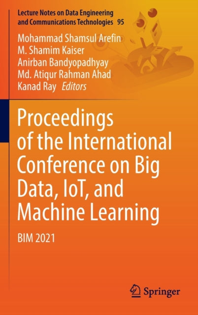 Book cover of: Proceedings of the International Conference on Big Data, IoT, and Machine Learning. By: Mohammad Shamsul Arefin