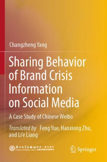 Book cover of: Sharing Behavior of Brand Crisis Information on Social Media. By: Changzheng Yang