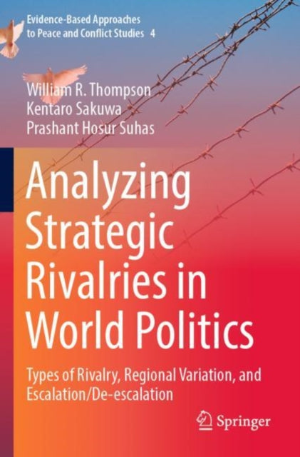 Book cover of: Analyzing Strategic Rivalries in World Politics. By: William R. Thompson