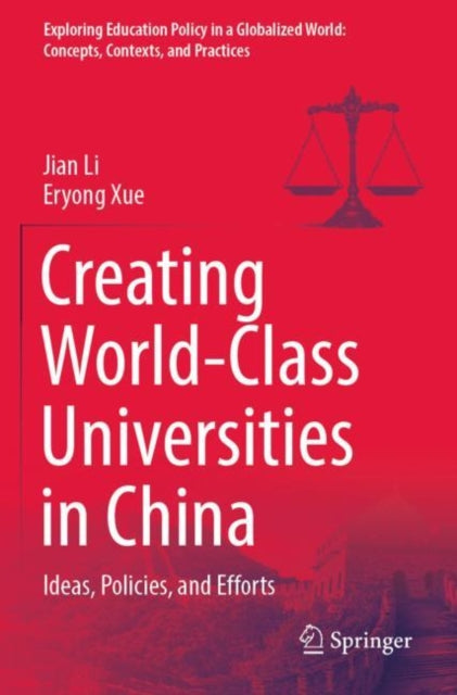 Book cover of: Creating World-Class Universities in China. By: Jian Li