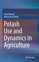 Book cover of: Potash Use and Dynamics in Agriculture. By: Abdul Wakeel