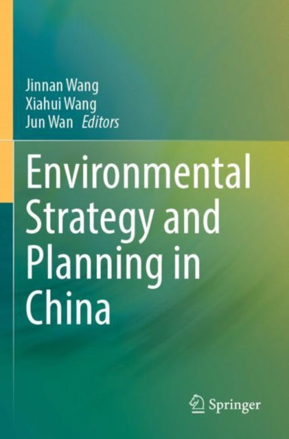 Book cover of: Environmental Strategy and Planning in China. By: Jinnan Wang