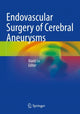Book cover of: Endovascular Surgery of Cerebral Aneurysms. By: Xianli Lv