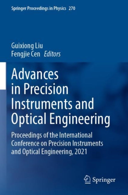 Book cover of: Advances in Precision Instruments and Optical Engineering. By: Guixiong Liu