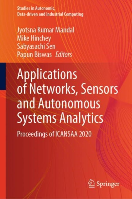 Book cover of: Applications of Networks, Sensors and Autonomous Systems Analytics. By: Jyotsna Kumar Mandal