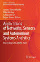 Book cover of: Applications of Networks, Sensors and Autonomous Systems Analytics. By: Jyotsna Kumar Mandal