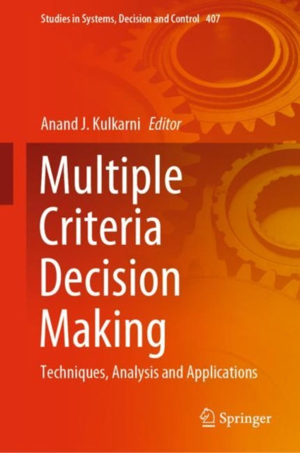 Book cover of: Multiple Criteria Decision Making. By: Anand J. Kulkarni