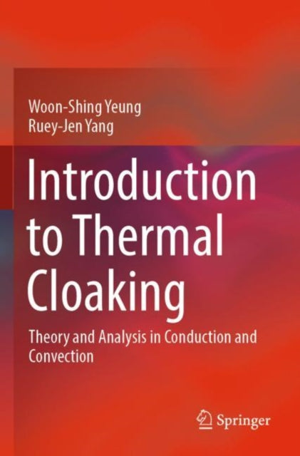 Book cover of: Introduction to Thermal Cloaking. By: Woon-Shing Yeung