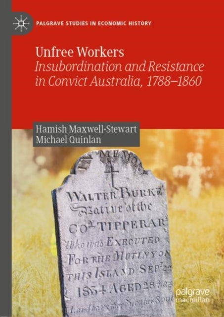 Book cover of: Unfree Workers. By: Hamish Maxwell-Stewart