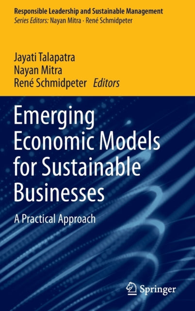 Book cover of: Emerging Economic Models for Sustainable Businesses. By: Jayati Talapatra