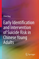 Book cover of: Early Identification and Intervention of Suicide Risk in Chinese Young Adults. By: Elsie Ong