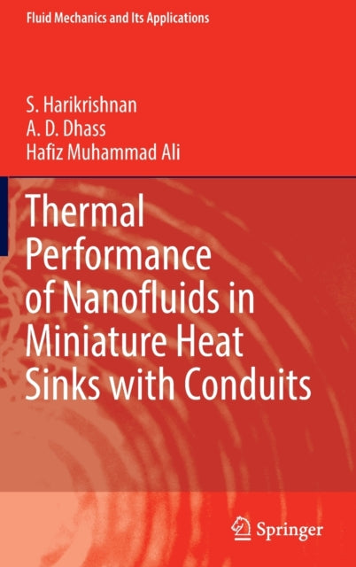 Book cover of: Thermal Performance of Nanofluids in Miniature Heat Sinks with Conduits. By: S. Harikrishnan