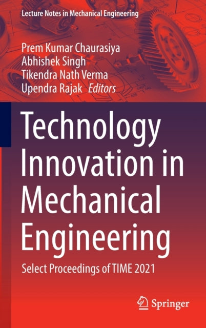 Book cover of: Technology Innovation in Mechanical Engineering. By: Prem Kumar Chaurasiya