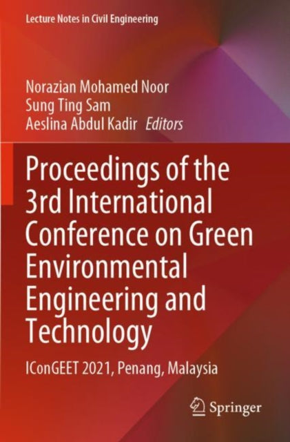 Book cover of: Proceedings of the 3rd International Conference on Green Environmental Engineering and Technology. By: Norazian Mohamed Noor