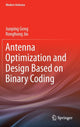 Book cover of: Antenna Optimization and Design Based on Binary Coding. By: Junping Geng