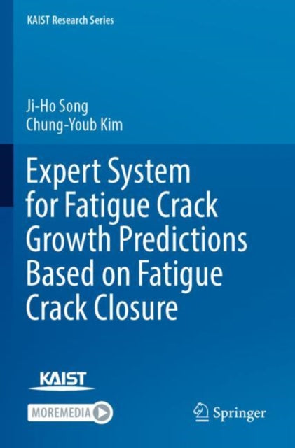 Book cover of: Expert System for Fatigue Crack Growth Predictions Based on Fatigue Crack Closure. By: Ji-Ho Song