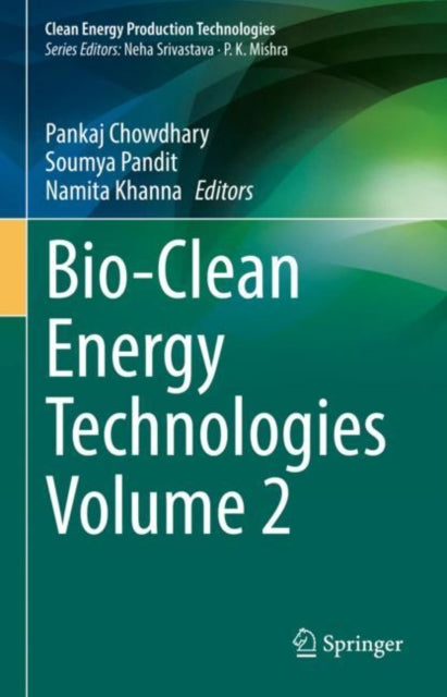 Book cover of: Bio-Clean Energy Technologies Volume 2. By: Pankaj Chowdhary
