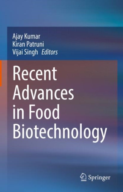 Book cover of: Recent Advances in Food Biotechnology. By: Ajay Kumar