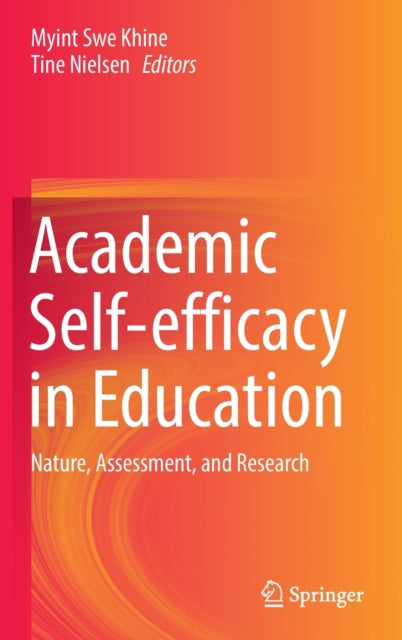 Book cover of: Academic Self-efficacy in Education. By: Myint Swe Khine
