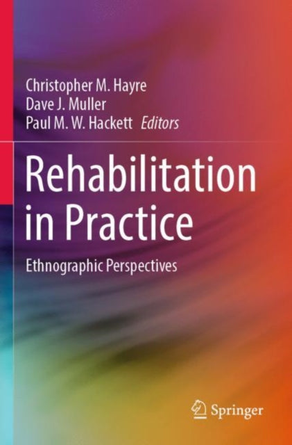 Book cover of: Rehabilitation in Practice. By: Christopher M. Hayre