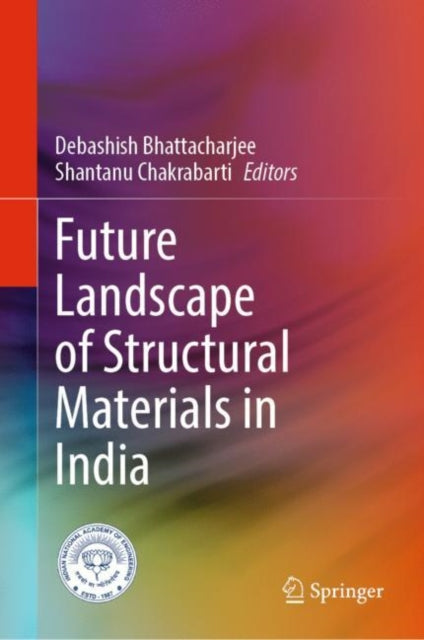 Book cover of: Future Landscape of Structural Materials in India. By: Debashish Bhattacharjee
