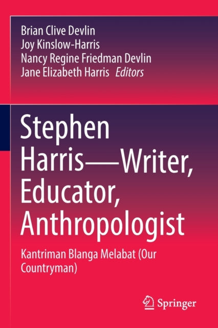 Book cover of: Stephen Harris—Writer, Educator, Anthropologist. By: Brian Clive Devlin