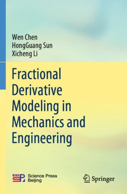 Book cover of: Fractional Derivative Modeling in Mechanics and Engineering. By: Wen Chen