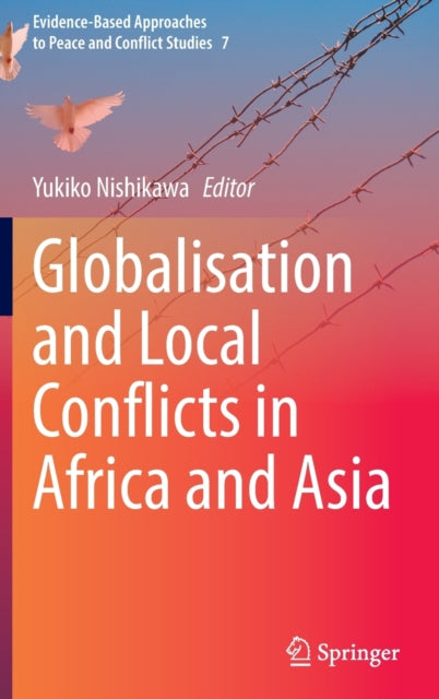 Book cover of: Globalisation and Local Conflicts in Africa and Asia. By: Yukiko Nishikawa