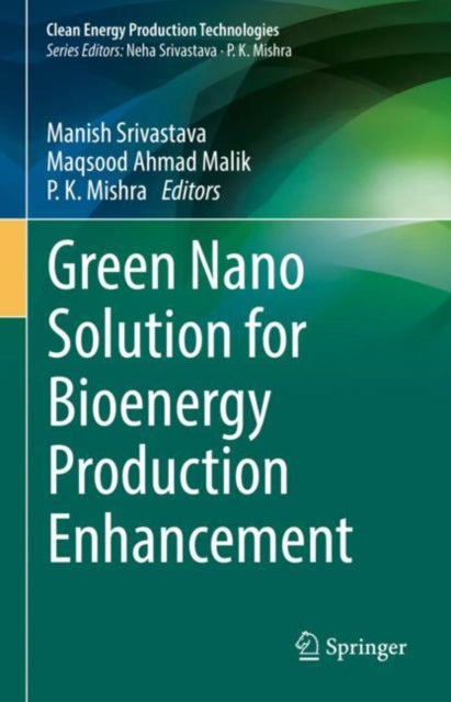 Book cover of: Green Nano Solution for Bioenergy Production Enhancement. By: Manish Srivastava