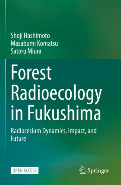 Book cover of: Forest Radioecology in Fukushima. By: Shoji Hashimoto