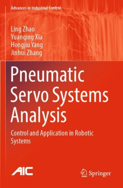 Book cover of: Pneumatic Servo Systems Analysis. By: Ling Zhao