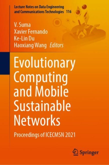 Book cover of: Evolutionary Computing and Mobile Sustainable Networks. By: V. Suma