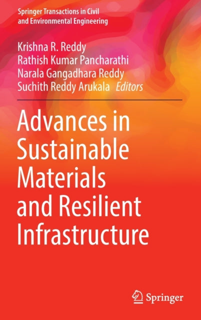 Book cover of: Advances in Sustainable Materials and Resilient Infrastructure. By: Krishna R. Reddy