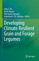 Book cover of: Developing Climate Resilient Grain and Forage Legumes. By: Uday C. Jha
