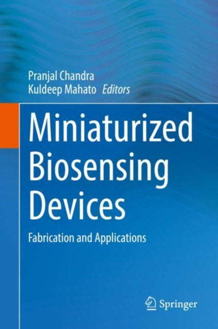 Book cover of: Miniaturized Biosensing Devices. By: Pranjal Chandra