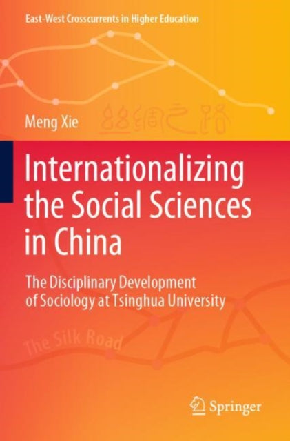 Book cover of: Internationalizing the Social Sciences in China. By: Meng Xie