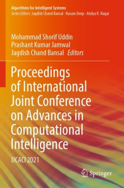 Book cover of: Proceedings of International Joint Conference on Advances in Computational Intelligence. By: Mohammad Shorif Uddin