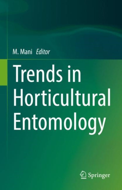 Book cover of: Trends in Horticultural Entomology. By: M. Mani