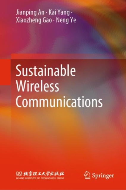 Book cover of: Sustainable Wireless Communications. By: Jianping An