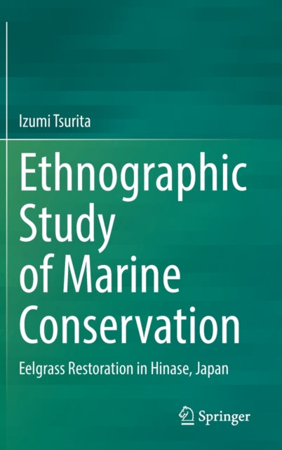 Book cover of: Ethnographic Study of Marine Conservation. By: Izumi Tsurita