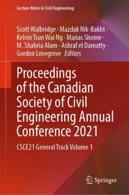Book cover of: Proceedings of the Canadian Society of Civil Engineering Annual Conference 2021. By: Scott Walbridge
