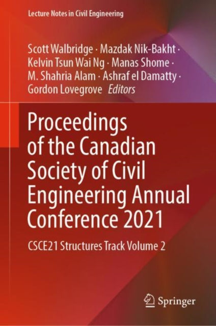 Book cover of: Proceedings of the Canadian Society of Civil Engineering Annual Conference 2021. By: Scott Walbridge