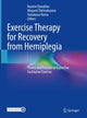 Book cover of: Exercise Therapy for Recovery from Hemiplegia. By: Kazumi Kawahira