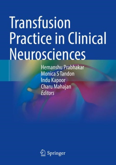 Book cover of: Transfusion Practice in Clinical Neurosciences. By: Hemanshu Prabhakar