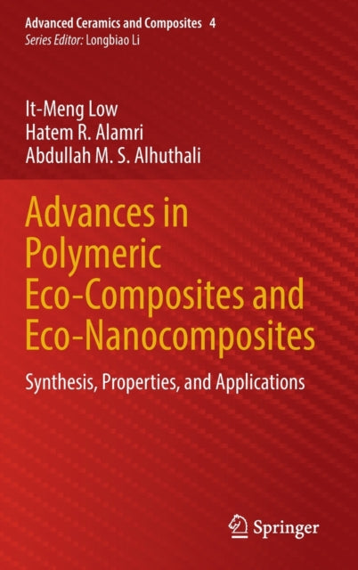 Book cover of: Advances in Polymeric Eco-Composites and Eco-Nanocomposites. By: It-Meng Low
