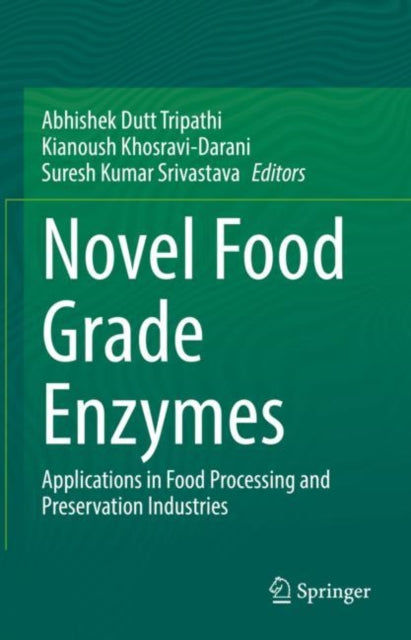 Book cover of: Novel Food Grade Enzymes. By: Abhishek Dutt Tripathi