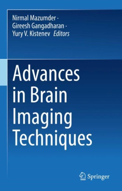 Book cover of: Advances in Brain Imaging Techniques. By: Nirmal Mazumder