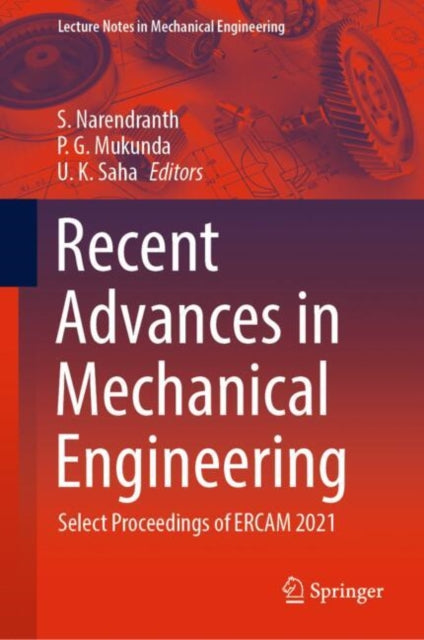 Book cover of: Recent Advances in Mechanical Engineering. By: S. Narendranth