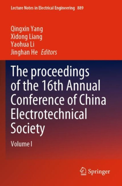 Book cover of: proceedings of the 16th Annual Conference of China Electrotechnical Society. By: Qingxin Yang