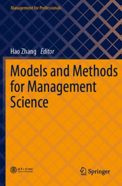 Book cover of: Models and Methods for Management Science. By: Hao Zhang